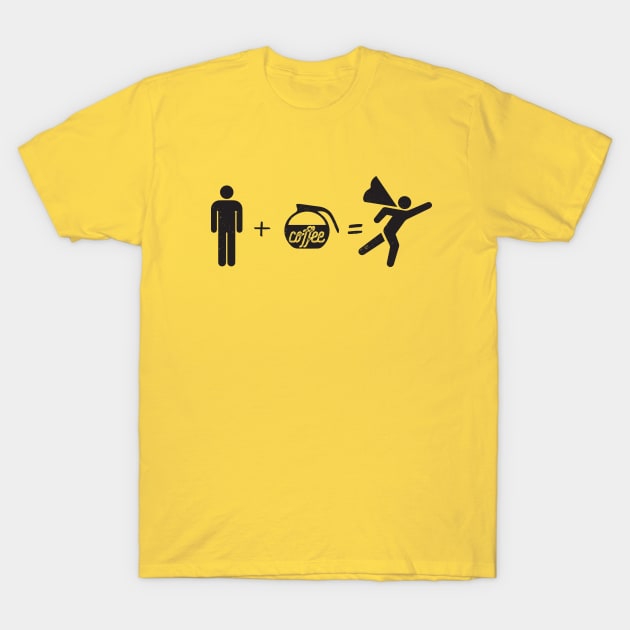 Coffee gives me super powers T-Shirt by VBleshka